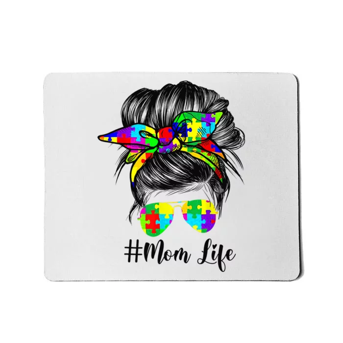 Autism Mom Life Messy Bun Sunglasses Bandana Mother’s Day Mousepad