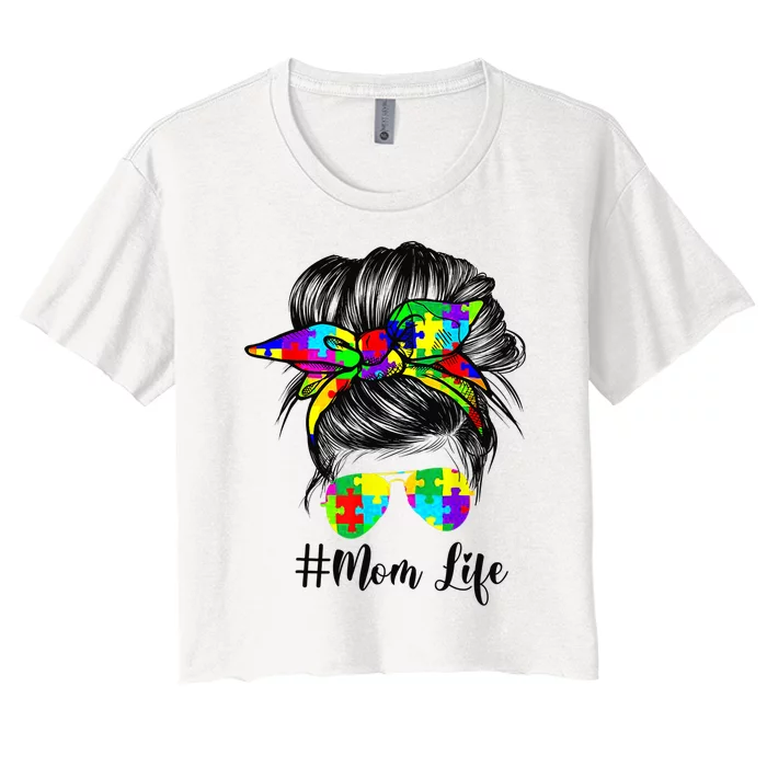 Autism Mom Life Messy Bun Sunglasses Bandana Mother’s Day Women's Crop Top Tee