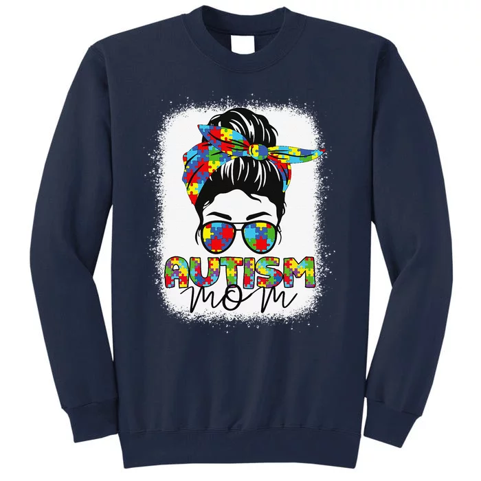 Autism Mom Life Messy Bun Bleached Mothers Day Autism Mom Tall Sweatshirt