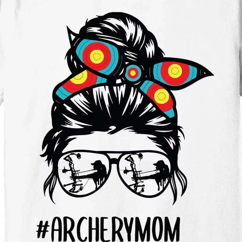 Archery Mom Life Messy Bun Hair Glasses Premium T-Shirt