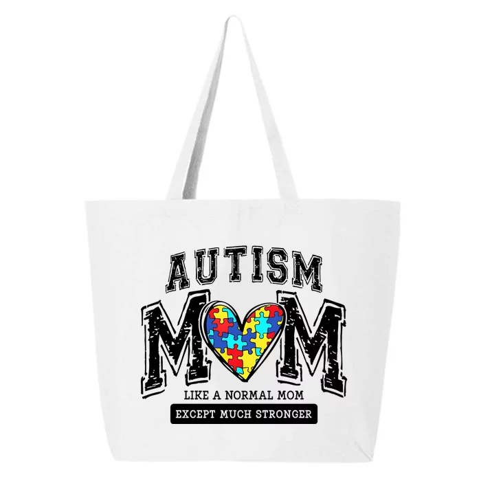 Autism Mom Like A Normal Mom Except Much Stronger 25L Jumbo Tote