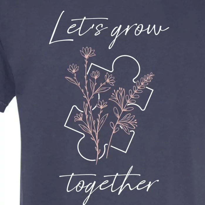 Autism Mom Let's Grow Together Puzzle Piece Autism Awareness Gift Garment-Dyed Heavyweight T-Shirt