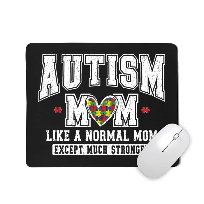 Autism Mom Like A Normal Mom Mousepad