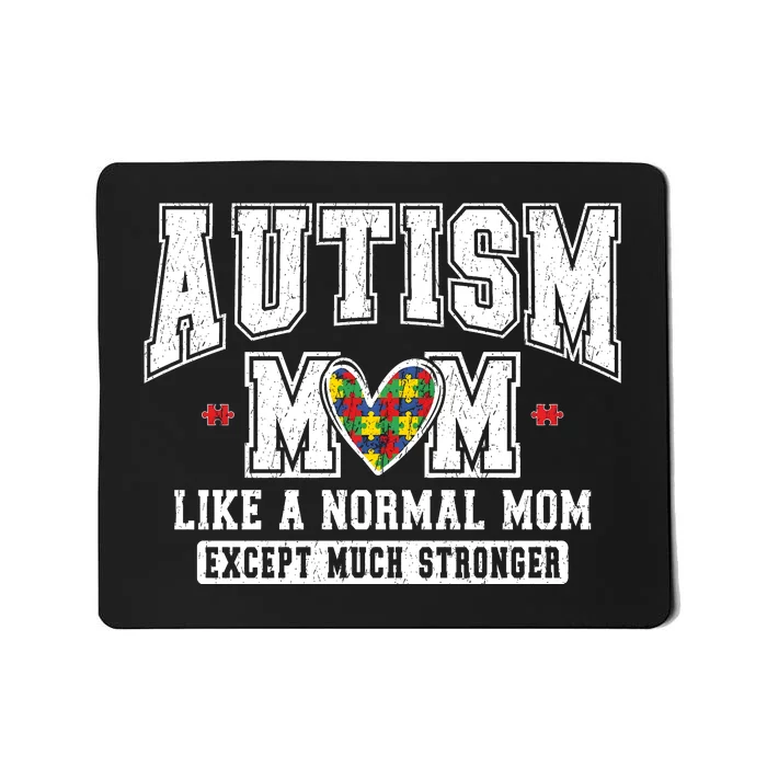 Autism Mom Like A Normal Mom Mousepad