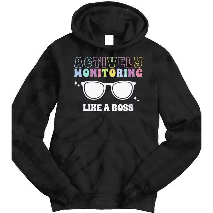 Actively Monitoring Like A Boss Testing Day Funny Teacher Tie Dye Hoodie