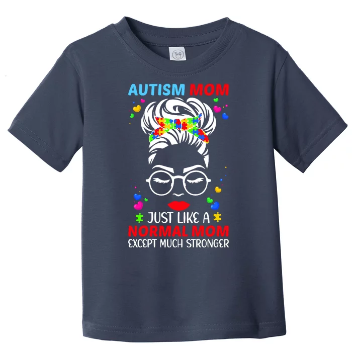 Autism Mom Much Stronger Awareness Messy Bun Puzzle Toddler T-Shirt