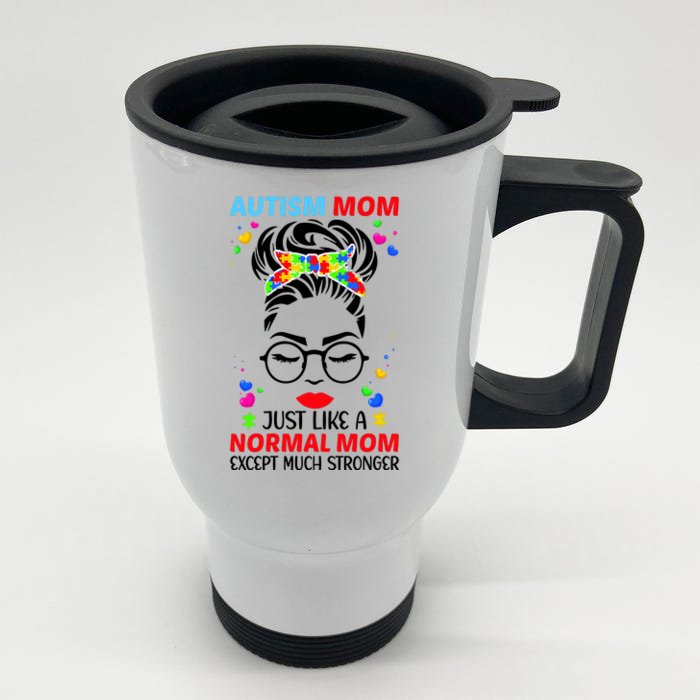 Autism Mom Much Stronger Awareness Messy Bun Puzzle Front & Back Stainless Steel Travel Mug