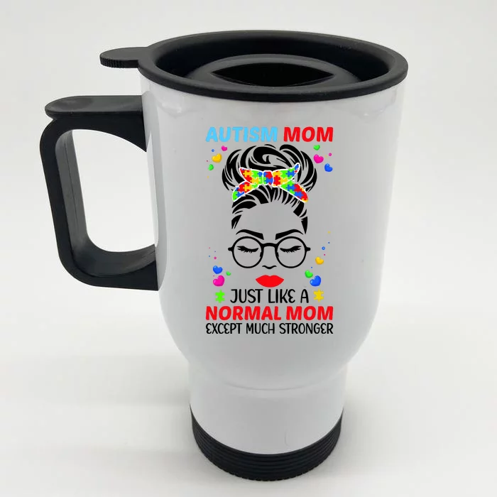 Autism Mom Much Stronger Awareness Messy Bun Puzzle Front & Back Stainless Steel Travel Mug