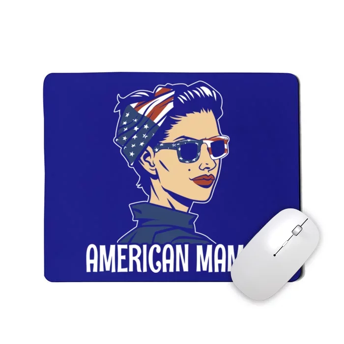 American Mama Made Patriotic American 4th Of July Gift Mousepad