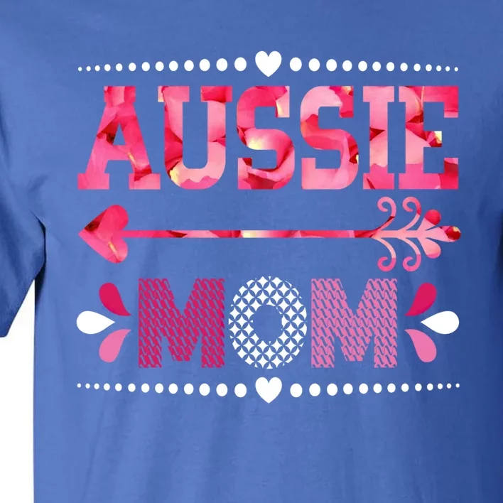 Aussie Mom Mothers Day Best Mama In The World Loving Mommy Gift Tall T-Shirt