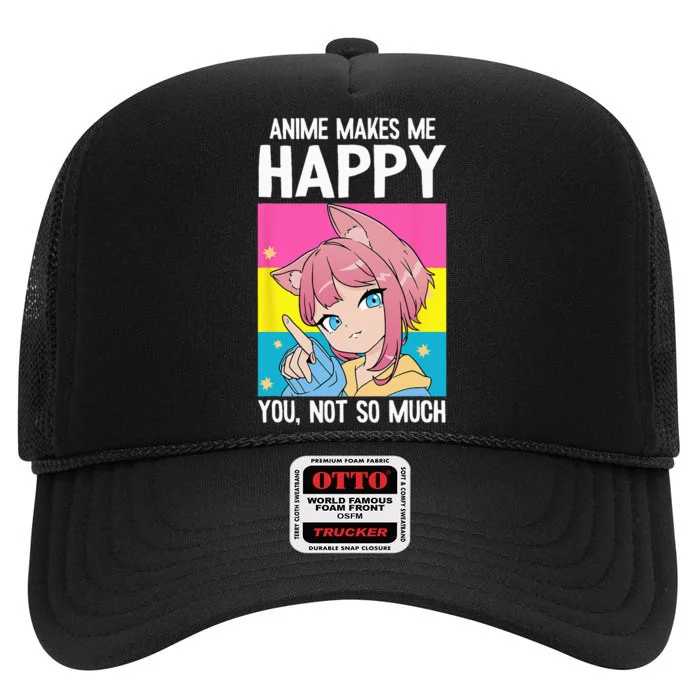 Anime Makes Me Happy You Not So Much LGBT Q Pansexual Pride High Crown Mesh Trucker Hat