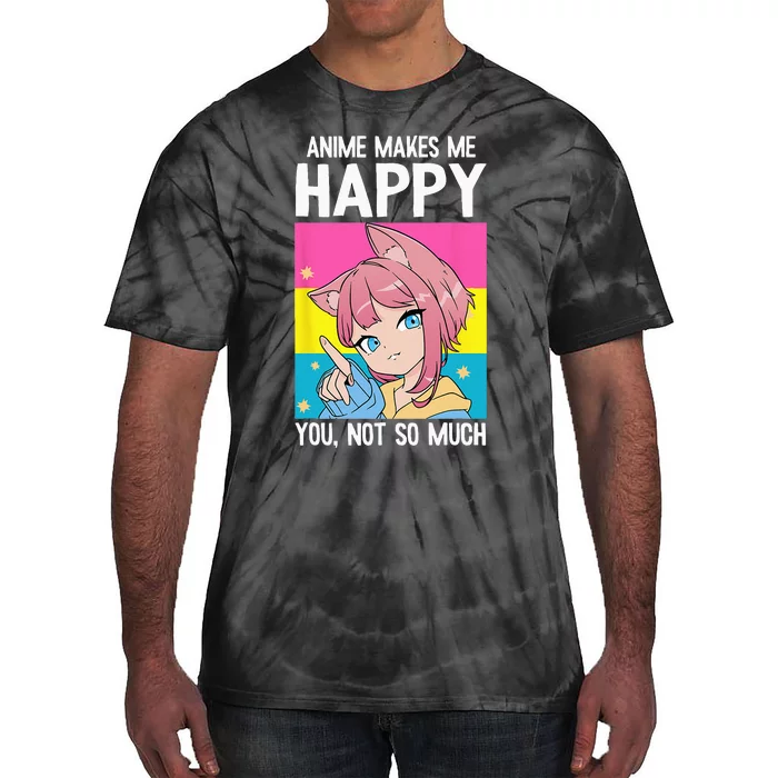 Anime Makes Me Happy You Not So Much LGBT Q Pansexual Pride Tie-Dye T-Shirt