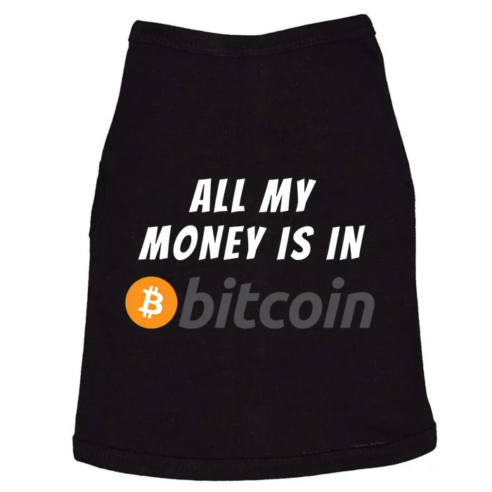 All My Money Is In Bitcoin, Funny Bitcoin Meme, BTC Crypto Doggie Tank