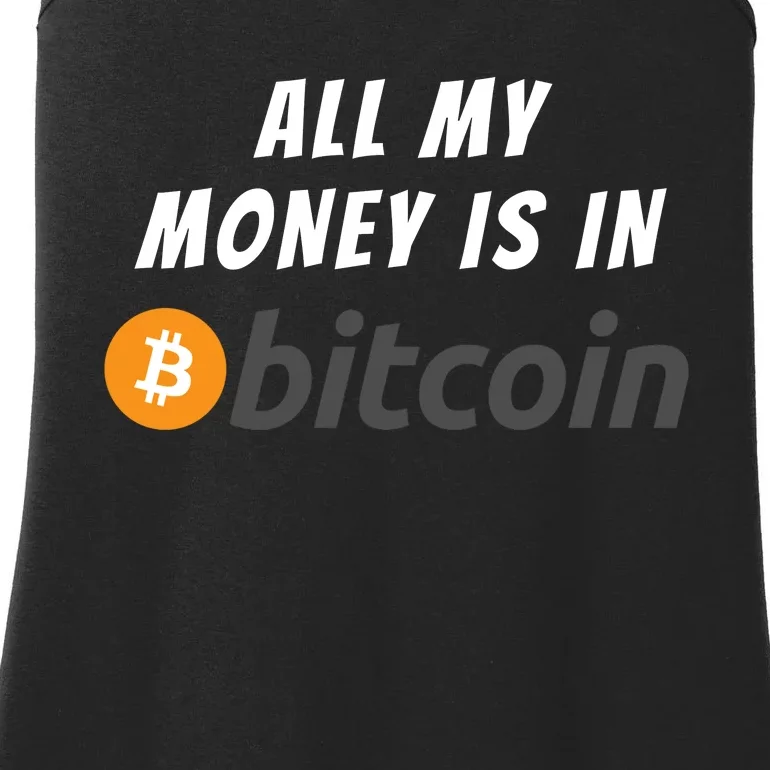 All My Money Is In Bitcoin, Funny Bitcoin Meme, BTC Crypto Ladies Essential Tank