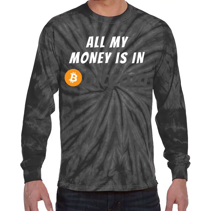 All My Money Is In Bitcoin, Funny Bitcoin Meme, BTC Crypto Tie-Dye Long Sleeve Shirt