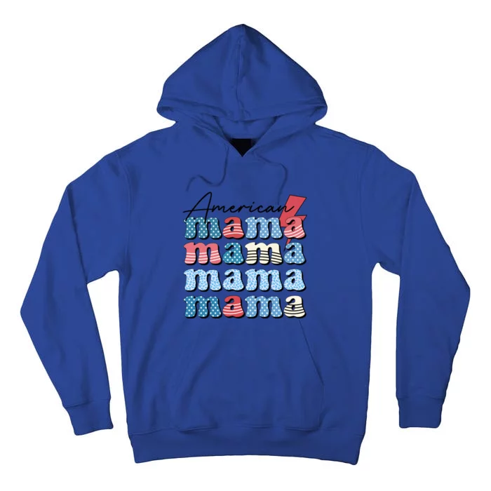 American Mama Mom Life Patriotic American Mama 4th Of July Cute Gift Tall Hoodie