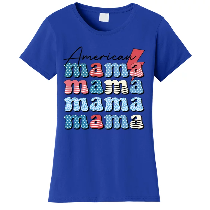 American Mama Mom Life Patriotic American Mama 4th Of July Cute Gift Women's T-Shirt