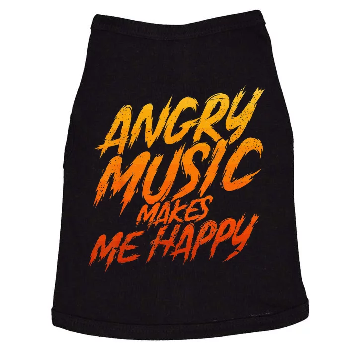 Angry Music Makes Me Happy Heavy Metal Music Lovers Doggie Tank