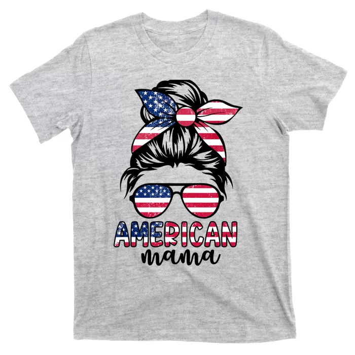 American Mama Messy Bun Glasses USA Flag 4th Of July Woman T-Shirt