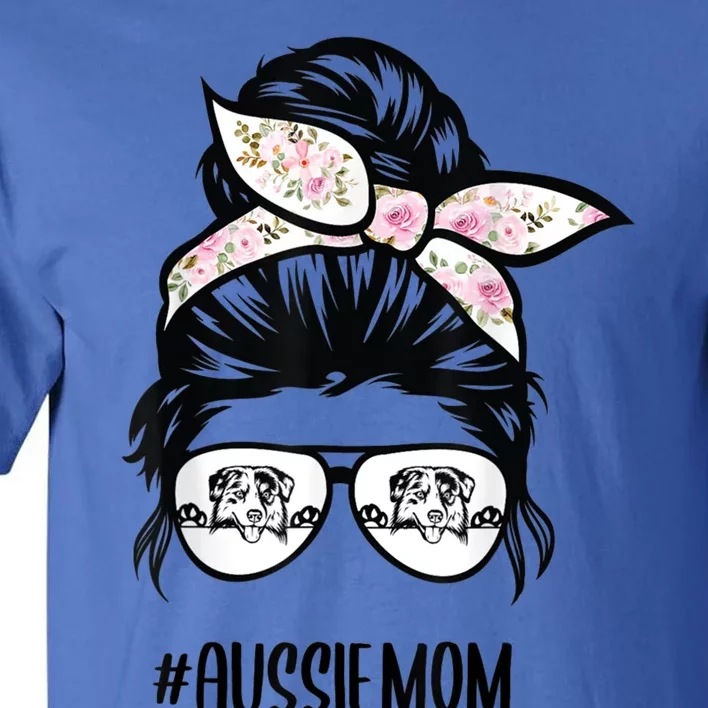 Aussie Mom Messy Bun Hair Glasses Funny Gift Tall T-Shirt