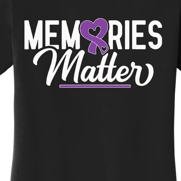 Alzheimer Memories Matter Purple Ribbon Dementia Warrior Women's T-Shirt