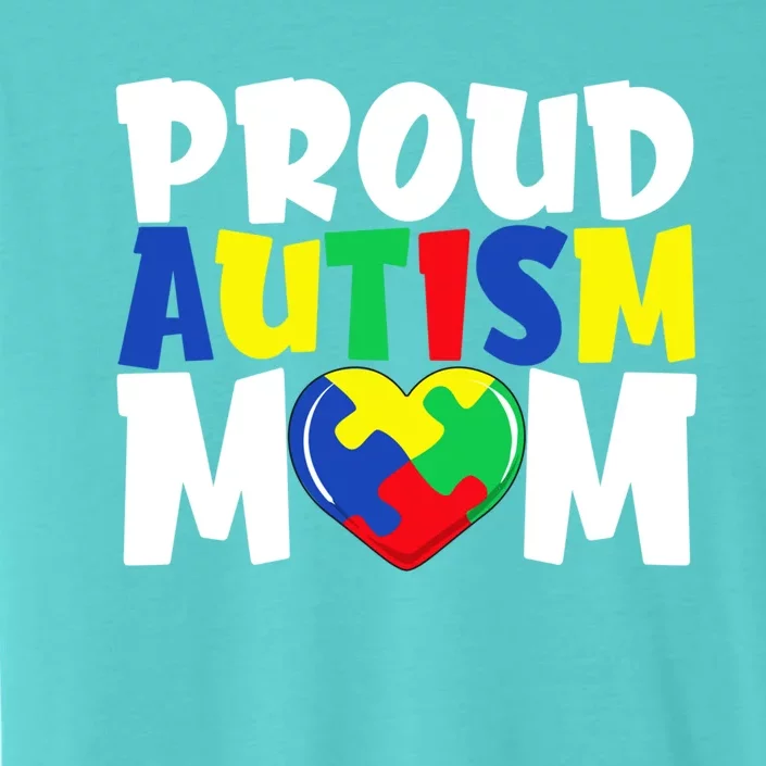 Autism Mom Meaningful Gift Autism Awareness Meaningful Gift Mom Proud Autism Mom ChromaSoft Performance T-Shirt