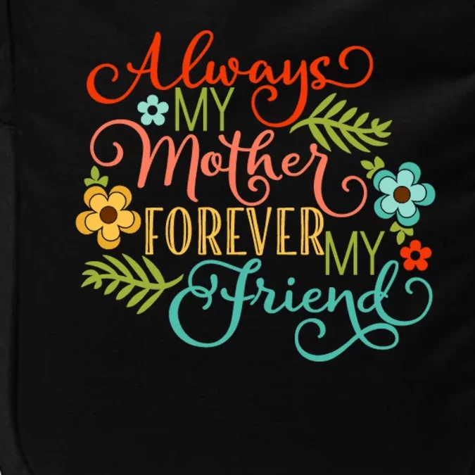 Always My Mother Forever My Friend Impact Tech Backpack