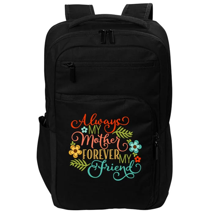 Always My Mother Forever My Friend Impact Tech Backpack