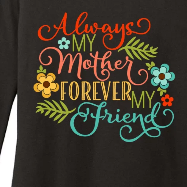 Always My Mother Forever My Friend Womens CVC Long Sleeve Shirt