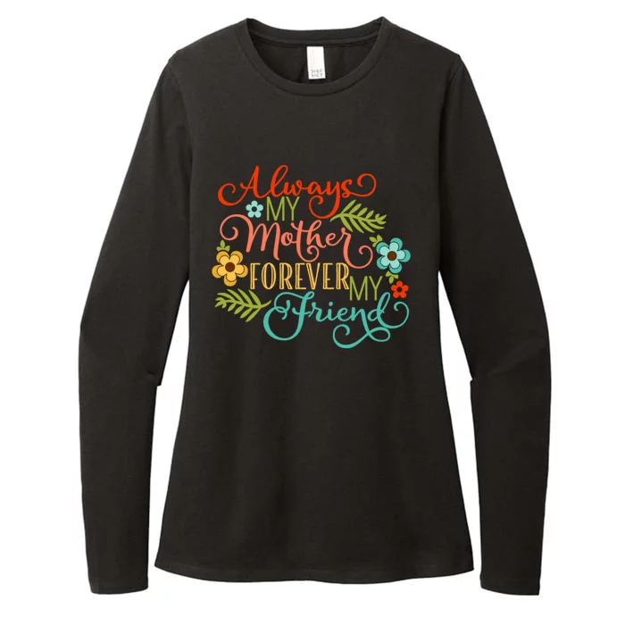 Always My Mother Forever My Friend Womens CVC Long Sleeve Shirt