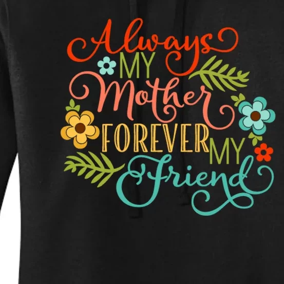 Always My Mother Forever My Friend Women's Pullover Hoodie