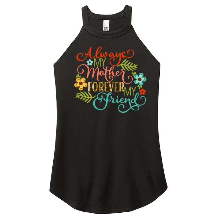 Always My Mother Forever My Friend Women’s Perfect Tri Rocker Tank