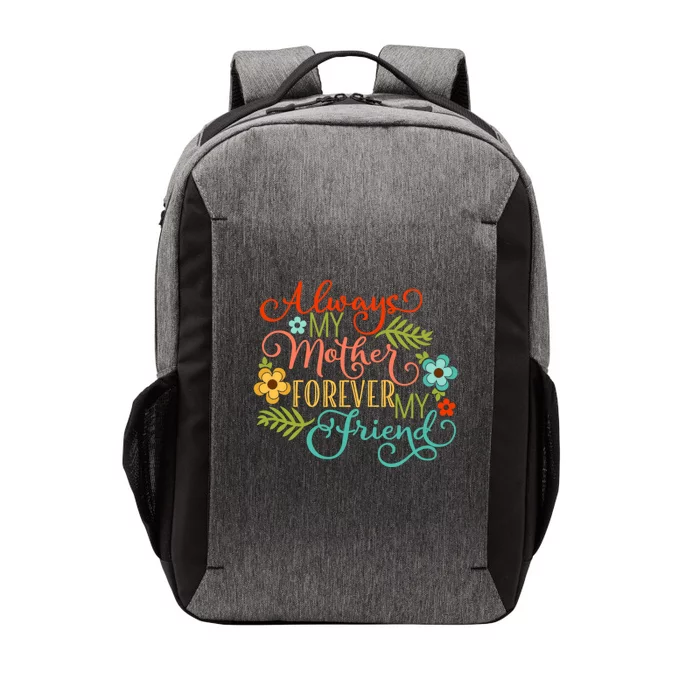 Always My Mother Forever My Friend Vector Backpack