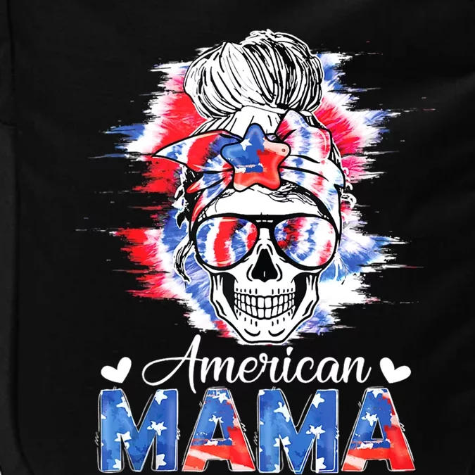 American Mama Messy Bun Skull Tie Dye Patriotic 4th Of July Meaningful Gift Impact Tech Backpack