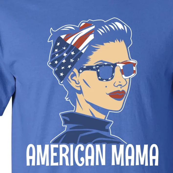 American Mama Made Patriotic American 4th Of July Gift Tall T-Shirt