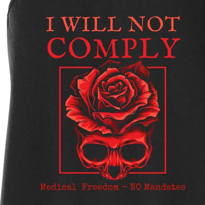 Anti Mandate Medical Freedom I Will Not Comply Women's Racerback Tank