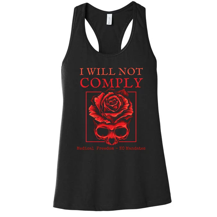 Anti Mandate Medical Freedom I Will Not Comply Women's Racerback Tank