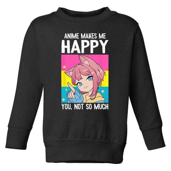 Anime Makes Me Happy You Not So Much LGBT Q Pansexual Pride Toddler Sweatshirt