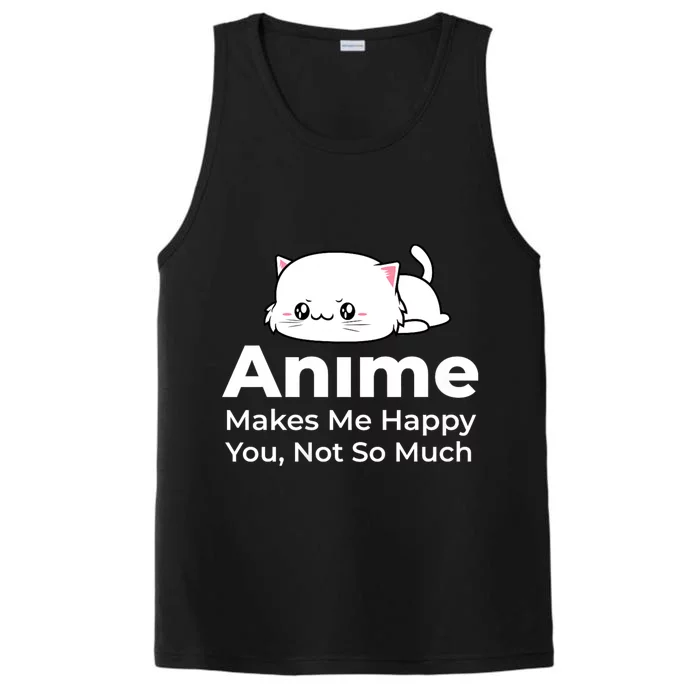 Anime Makes Me Happy You Not So Much Performance Tank