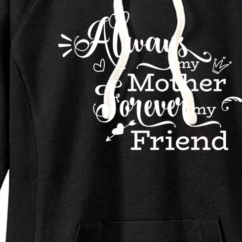 Always My Mother Forever My Friend Women's Fleece Hoodie