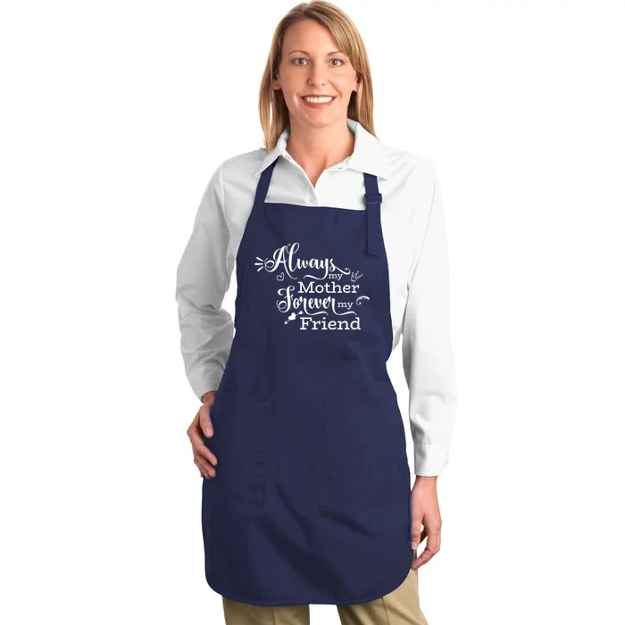 Always My Mother Forever My Friend Full-Length Apron With Pocket