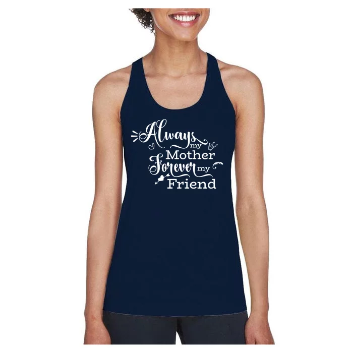 Always My Mother Forever My Friend Women's Racerback Tank