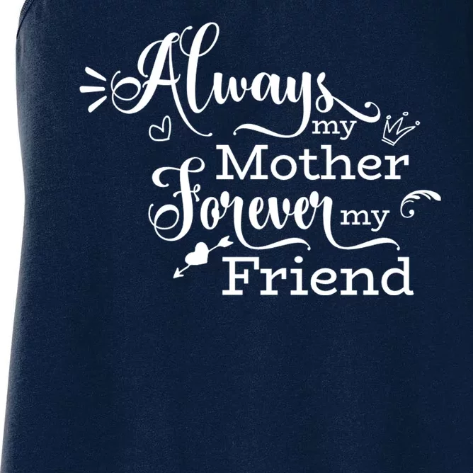 Always My Mother Forever My Friend Women's Racerback Tank