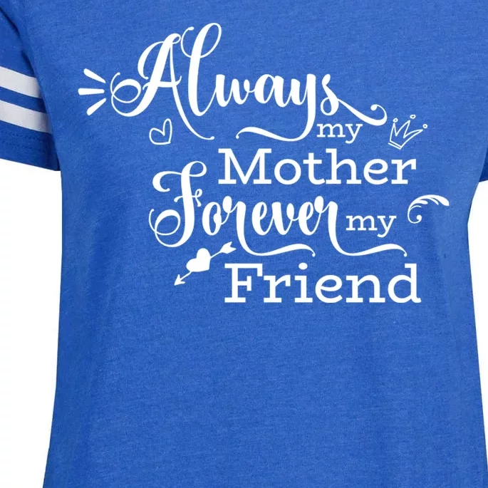 Always My Mother Forever My Friend Enza Ladies Jersey Football T-Shirt