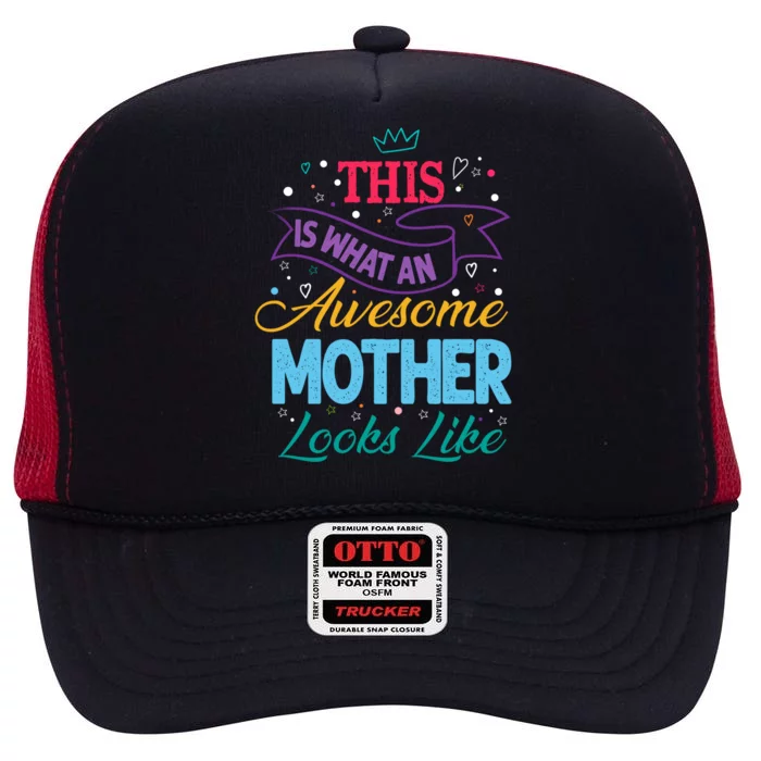 Awesome Mother Mama Queen Mom Mum The Best Gift High Crown Mesh Trucker Hat