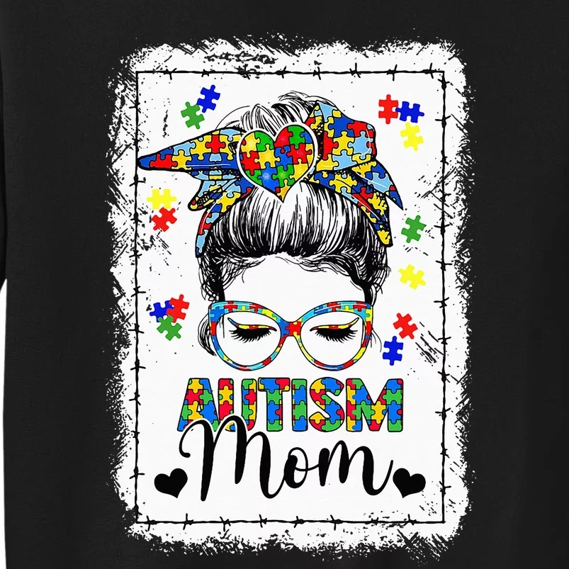 Autism Mom Messy Bun Mother’s Day Autism Awareness Tall Sweatshirt