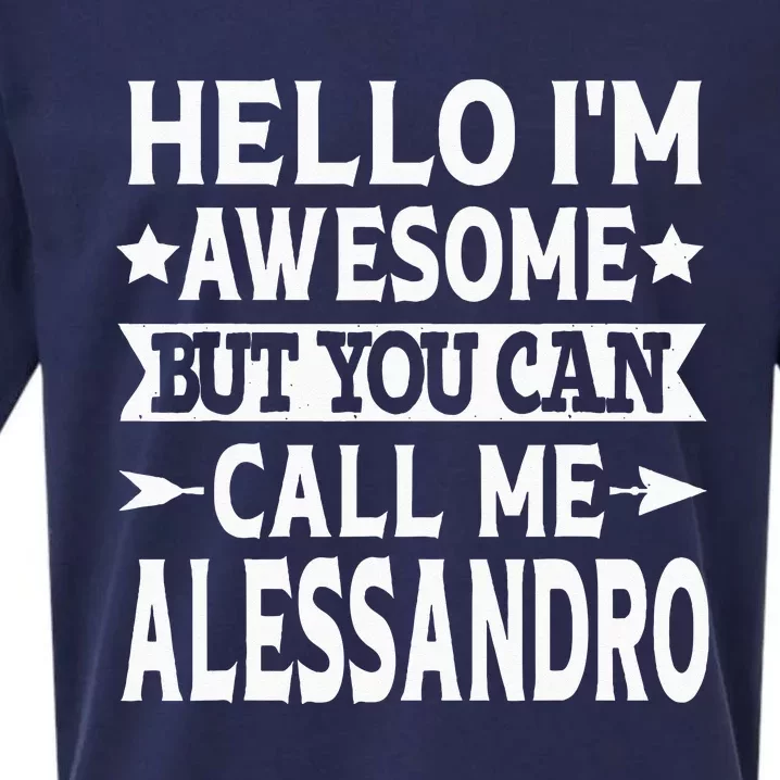 Alessandro Men Name Hello Im Awesome Call Me Alessandro Sueded Cloud Jersey T-Shirt