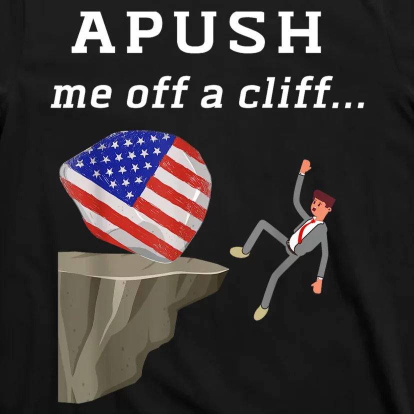 Apush Me Off A Cliff 2024 Ap Exam For Students Funny T-Shirt