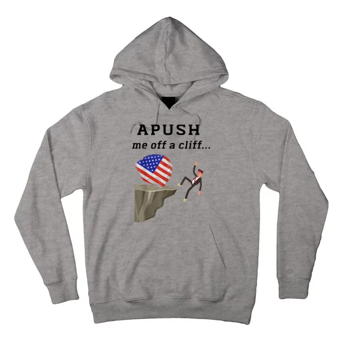 Apush Me Off A Cliff 2024 Ap Exam For Students Funny Tall Hoodie