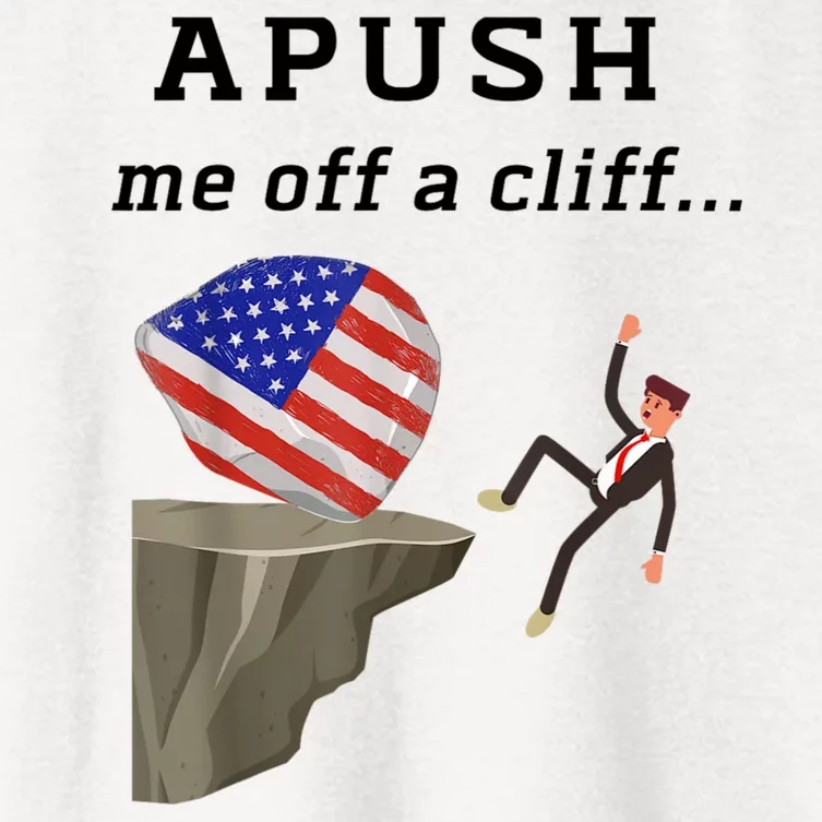 Apush Me Off A Cliff 2024 Ap Exam For Students Funny Women's Crop Top Tee